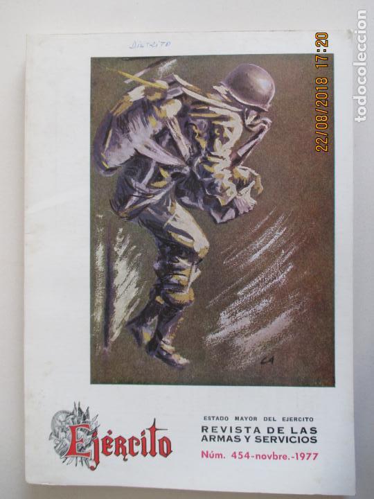 Militaria: EJ&Eacute;RCITO. REVISTA DE LAS ARMAS Y SERVICIOS. ESTADO MAYOR DEL EJ&Eacute;RCITO. N&ordm; 454. NOVIEMBRE 1977