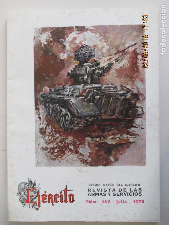 Militaria: EJ&Eacute;RCITO. REVISTA DE LAS ARMAS Y SERVICIOS. ESTADO MAYOR DEL EJ&Eacute;RCITO. N&ordm; 462. JULIO 1978
