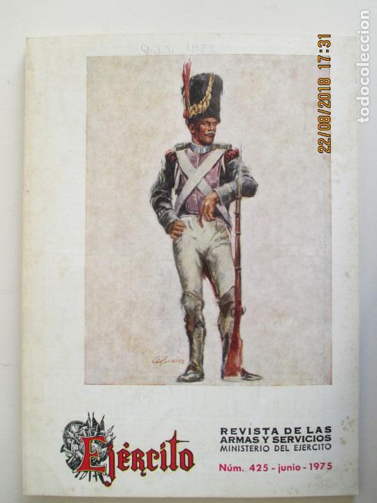 Militaria: EJ&Eacute;RCITO. REVISTA DE LAS ARMAS Y SERVICIOS. MINISTERIO DEL EJ&Eacute;RCITO. N&ordm; 425.JUNIO 1975.