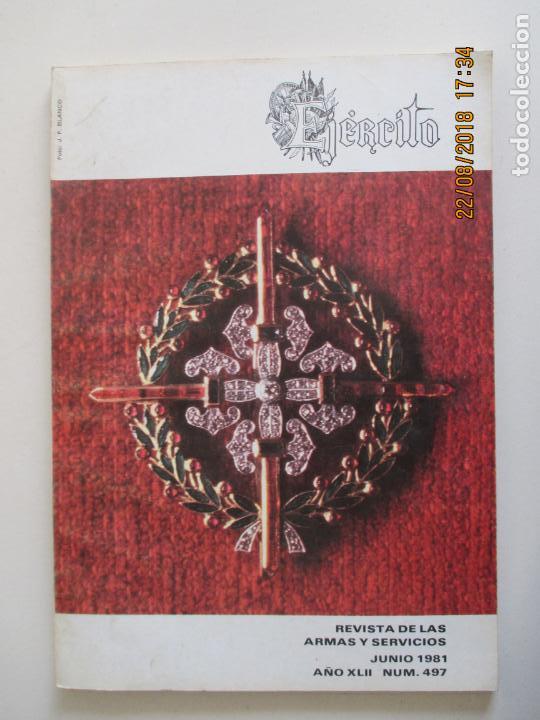 Militaria: EJ&Eacute;RCITO. REVISTA DE LAS ARMAS Y SERVICIOS. MINISTERIO DEL EJ&Eacute;RCITO. N&ordm; 497. JUNIO 1981.