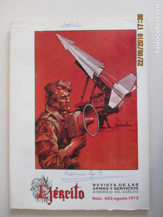 Military Antiques: EJ&Eacute;RCITO. REVISTA DE LAS ARMAS Y SERVICIOS. MINISTERIO DEL EJ&Eacute;RCITO. N&ordm; 403. AGOSTO 1973
