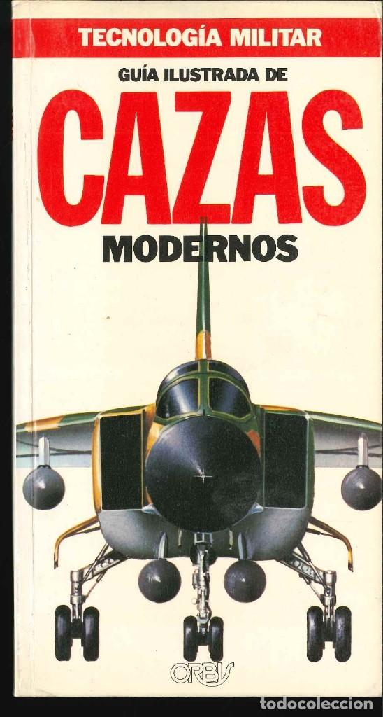 Militaria: tecnologia militar guia ilustrada de cazas modernos