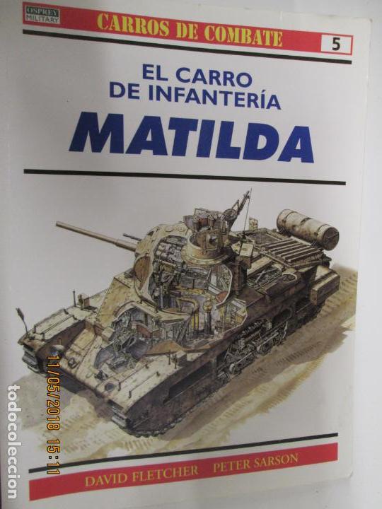 Militaria: OSPREY, CARROS DE COMBATE: N&ordm; 5 - EL CARRO DE INFANTERIA MATILDA
