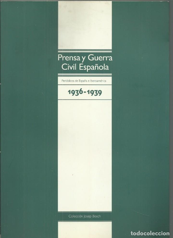 Militaria: Prensa y Guerra Civil Espa&ntilde;ola, Peri&oacute;dicos de Espa&ntilde;a e Ibero&aacute;merica 1936-1939