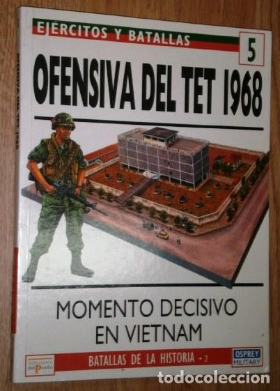 Militaria: Ofensiva del Tet 1968 (Osprey Military) Ediciones del Prado, Madrid 1994