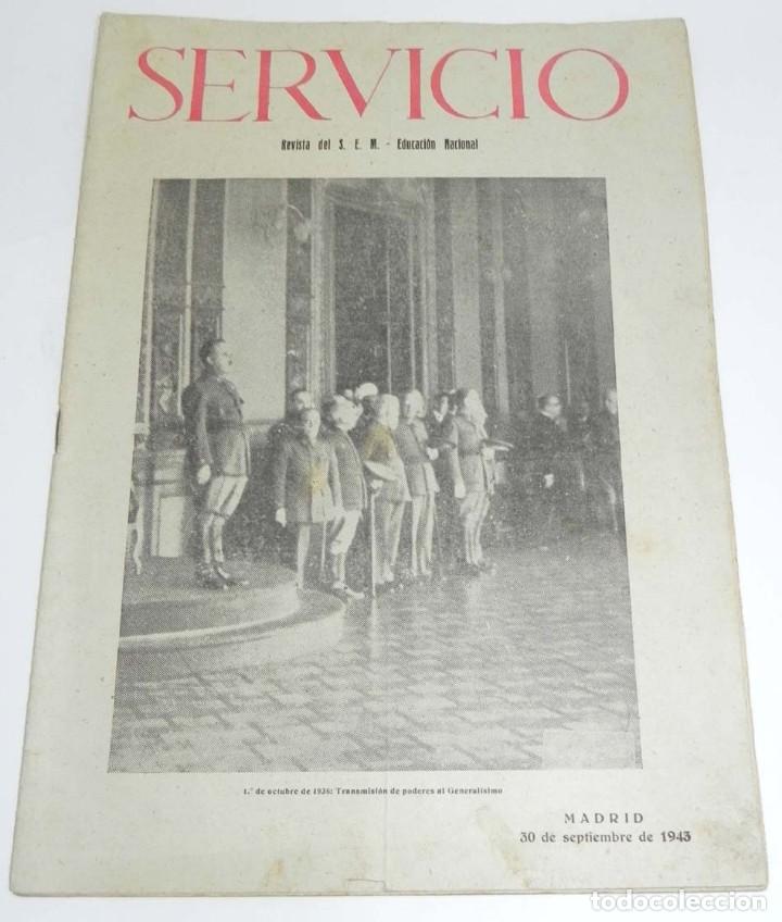 Militaria: SERVICIO. REVISTA DEL S.E.M.- EDUCACION NACIONAL. 30 DE SEPTIEMBRE DE 1943. EN PORTADA IMAGEN DEL 1&ordm;