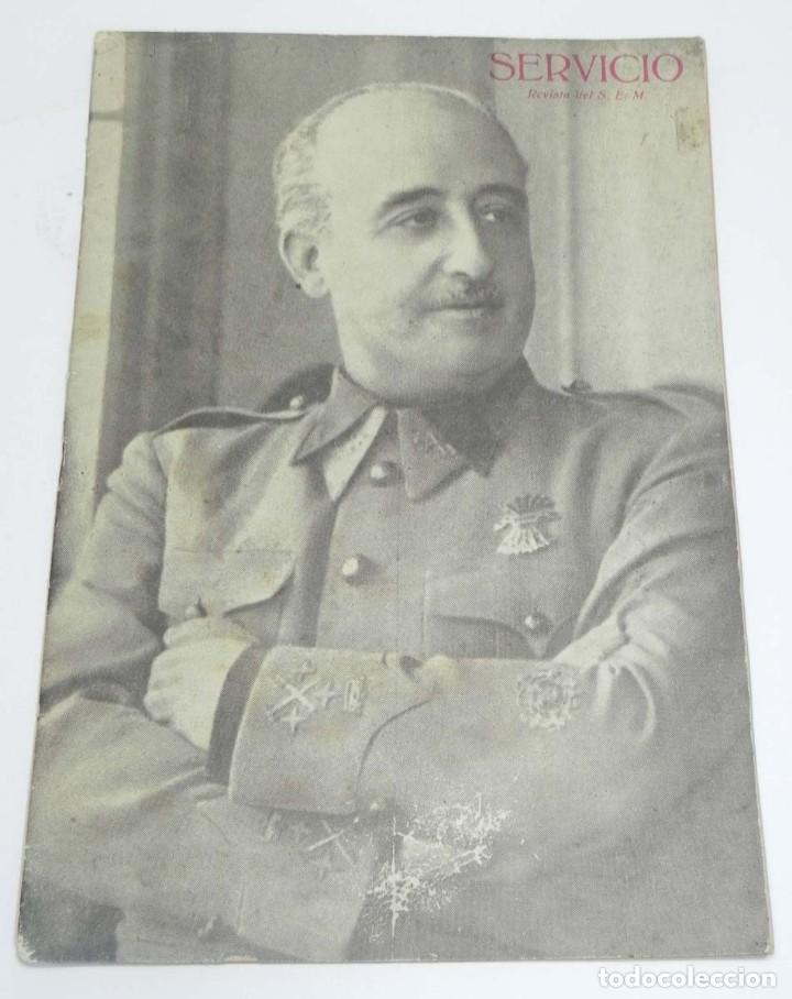Military Antiques: SERVICIO. REVISTA DEL S.E.M.- EDUCACION NACIONAL. 15 DE JULIO DE 1943. N. 73, EN PORTADA EL GENERALI