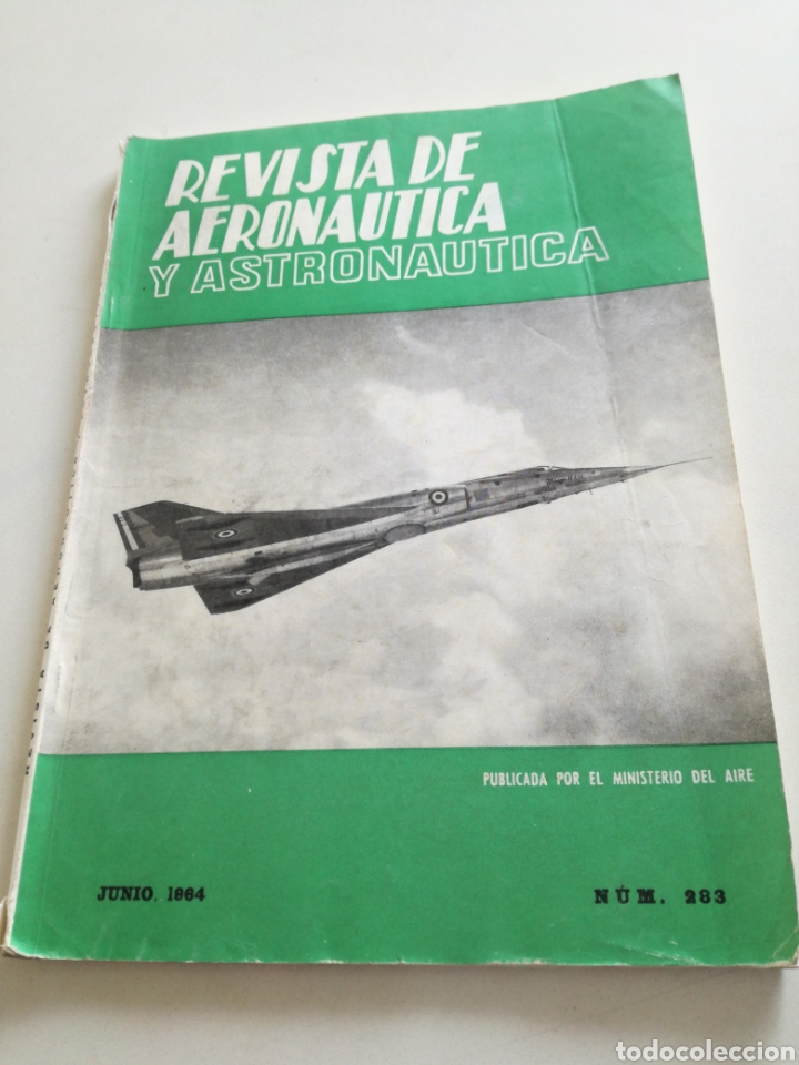 Militaria: REVISTA DE AERONAUTICA Y ASTRONAUTICA - N&ordm; 283 - JUN 1964 // SUPER STARFIGHTER P.D.E. TSR 2 POLYOT I