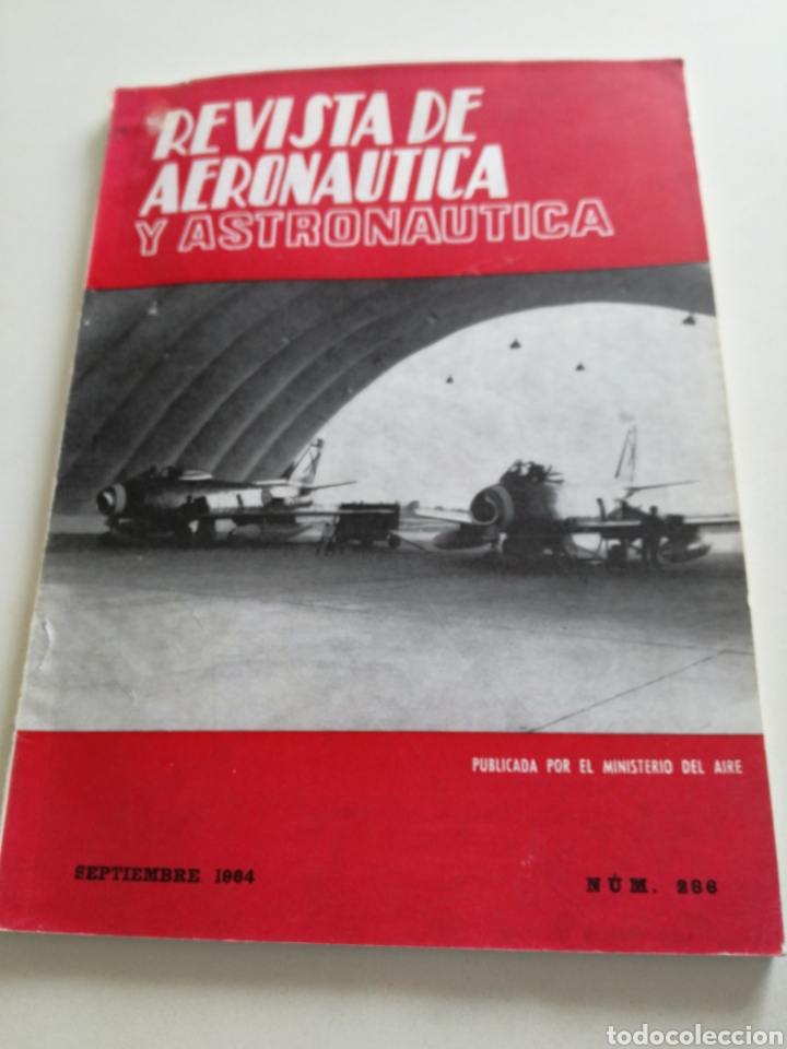 Militaria: REVISTA DE AERONAUTICA Y ASTRONAUTICA - N&ordm; 286 - SEP 1964 // 3&ordm; MUNDIAL DE ACROBACIA CAPITAN CASTA&Ntilde;O