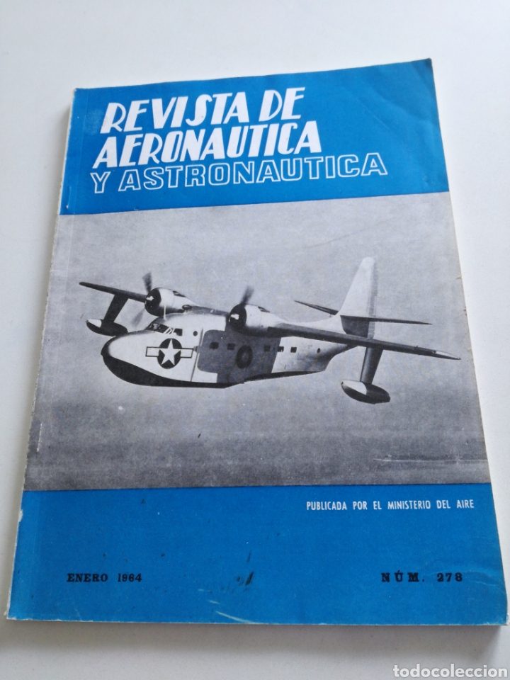 Militaria: REVISTA DE AERONAUTICA Y ASTRONAUTICA - N&ordm; 278 - DIC 1964 // AVION ANTI SUBMARIONS A/S NATO IBERIA