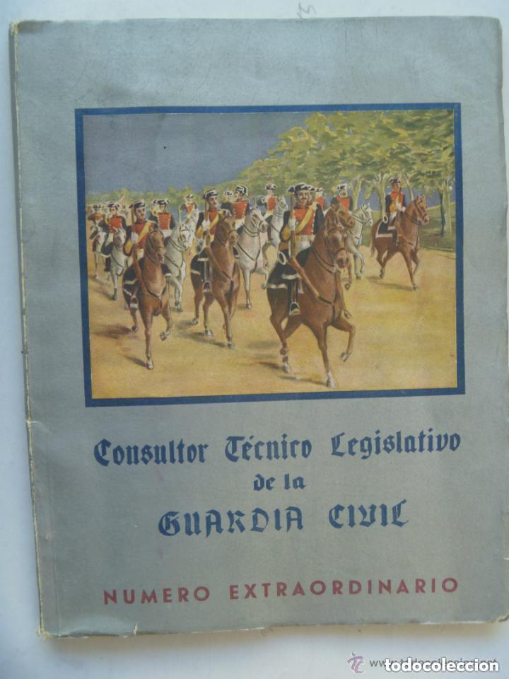 Militaria: GUARDIA CIVIL : CONSULTOR TECNICO LEGISLATIVO , NUMERO EXTRAORDINARIO 1943