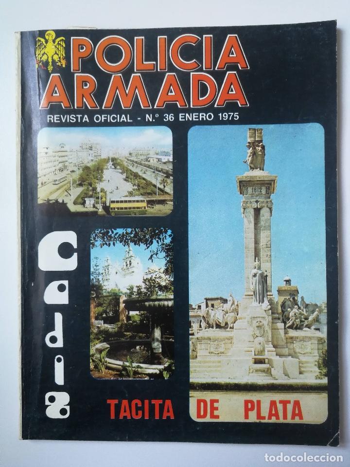 Militaria: ANTIGUA REVISTA - POLICIA ARMADA N&ordm; 36 1975 - CADIZ, LA ACADEMIA, CAMPEONATOS MILITARES, VIDA NACION