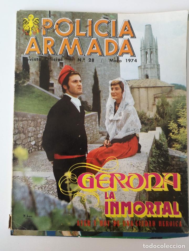 Militaria: ANTIGUA REVISTA - POLICIA ARMADA N&ordm; 28 1974 - GERONA, COMANDANTES, LA ACADEMIA, CAMPEONATOS MILITARE