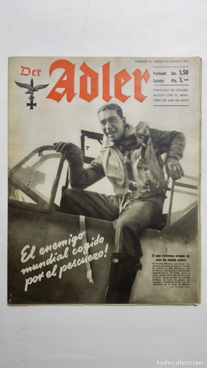 Military Antiques: PERIODICO DER ADLER, N&ordm; 16, BERLIN, 12 DE AGOSTO DE 1941, PORTADA EL MAS VICTORIOSO AVIADOR DE CAZA