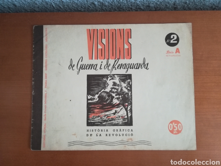 Military Antiques: Visions de Guerra i de Reraguarda Serie A n&uacute;m. 2 Hist&ograve;ria gr&agrave;fica Revoluci&oacute; Ed. Forja 1937 Rep&uacute;blica