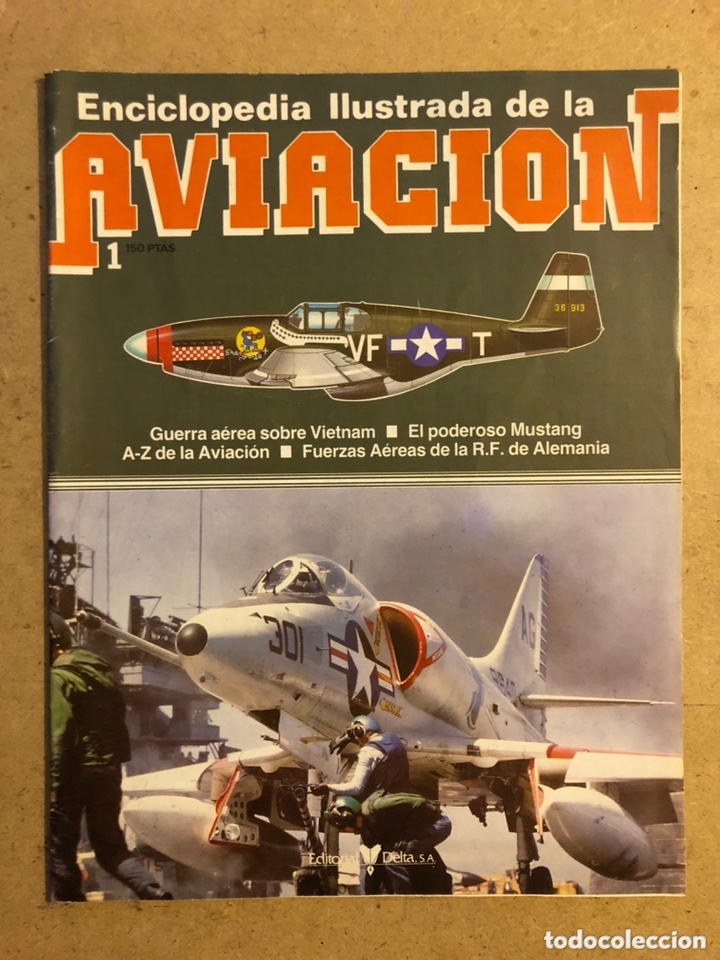 Militaria: ENCICLOPEDIA ILUSTRADA DE LA AVIACI&Oacute;N N&deg; 1 (GUERRA A&Eacute;REA SOBRE VIETNAM, EL PODEROSO MUSTANG,...).