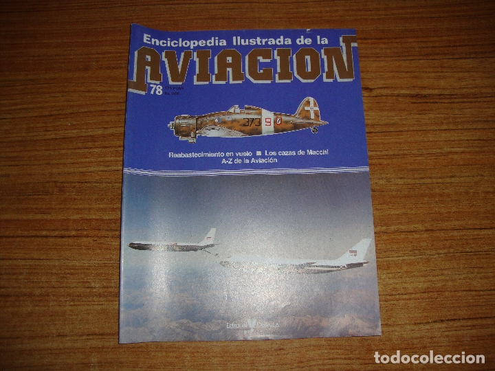 Military Antiques: (TC-213) FASCICULO ENCICLOPEDIA ILUSTRADA DE LA AVIACION N&ordm; 78