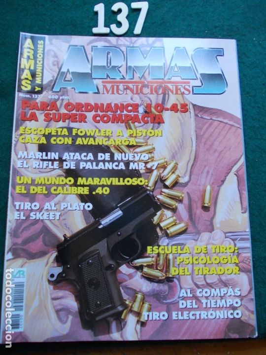 Militaria: REVISTA ARMAS Y MUNICIONES N&ordm; 137