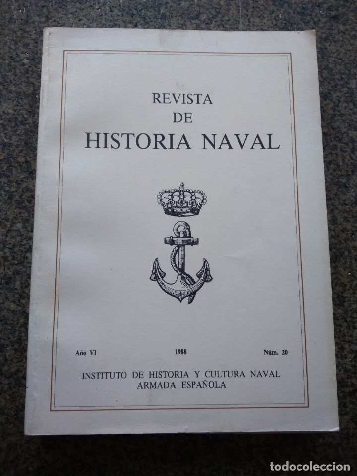 Militaria: REVISTA DE HISTORIA NAVAL -- A&Ntilde;O VI - 1988 - N&ordm; 20 -- ARMADA ESPA&Ntilde;OLA --