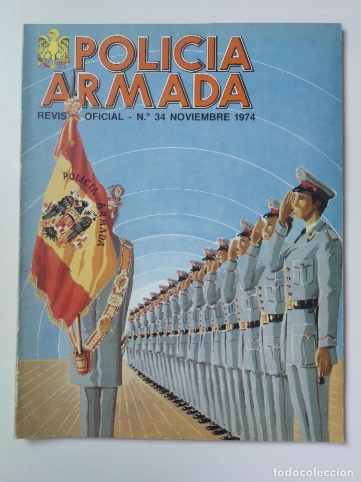 Militaria: ANTIGUA REVISTA DE LA POLICIA ARMADA - 1974 N&ordm; 34 - FALSIFICADORES MURCIA, DOMINGO ORTEGA,SANTANDER,