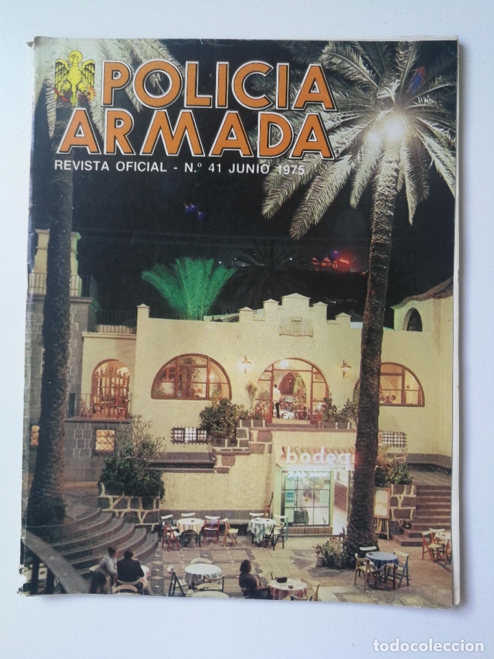 Militaria: ANTIGUA REVISTA DE LA POLICIA ARMADA - 1975 N&ordm; 41 - LUTO POR UN CABO 1&ordm;, VISITA DEL D.G. DE SEGURIDA