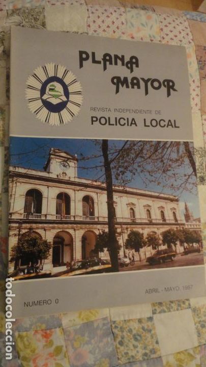 Militaria: PLANA MAYOR.REVISTA INDEPENDIENTE POLICIA LOCAL. NUMERO 0. SEVILLA 1987