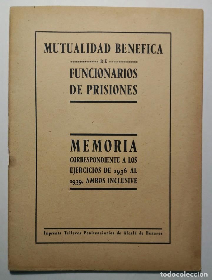 Military Antiques: Mutualidad Ben&eacute;fica de Funcionarios de Prisiones - Memoria Correspondiente a Ejercicios de 1936-1939