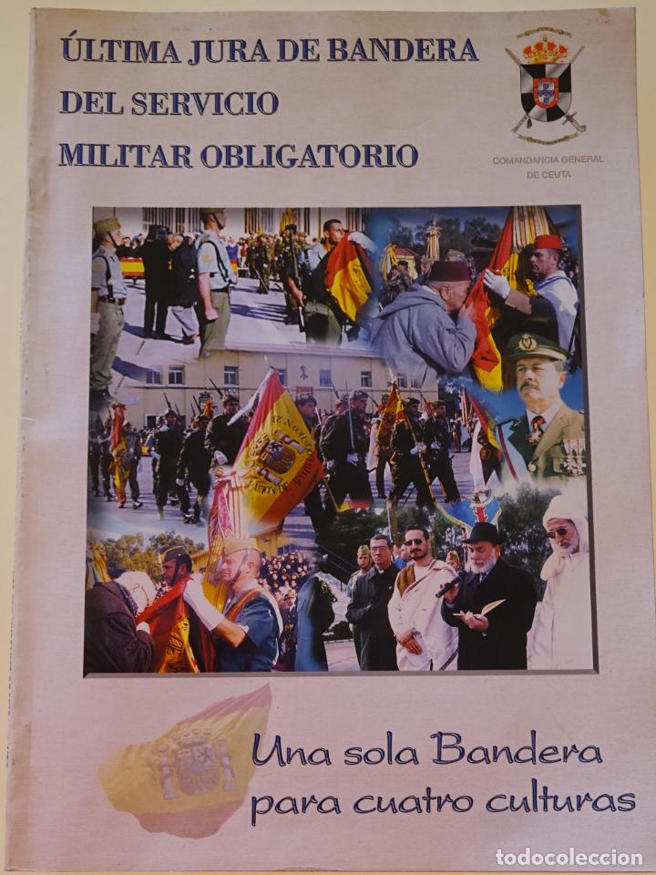 Militaria: REVISTA. &Uacute;LTIMA JURA DE BANDERA SERVICIO MILITAR OBLIGATORIO CEUTA 1999 LEGION REGULARES 96P. 260GR