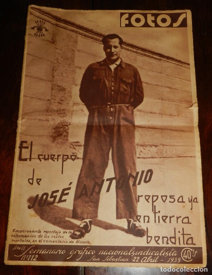 Militaria: REVISTA FOTOS N&ordm; 112 - 22 ABRIL 1939, GUERRA CIVIL,- EL CUERPO DE JOSE ANTONIO REPOSA EN TIERRA BEND