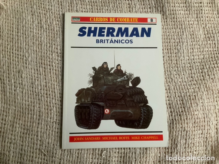 Militaria: CARROS DE COMBATE N&ordm; 8 SHERMAN BRITANICOS ( OSPREY MILITARY )