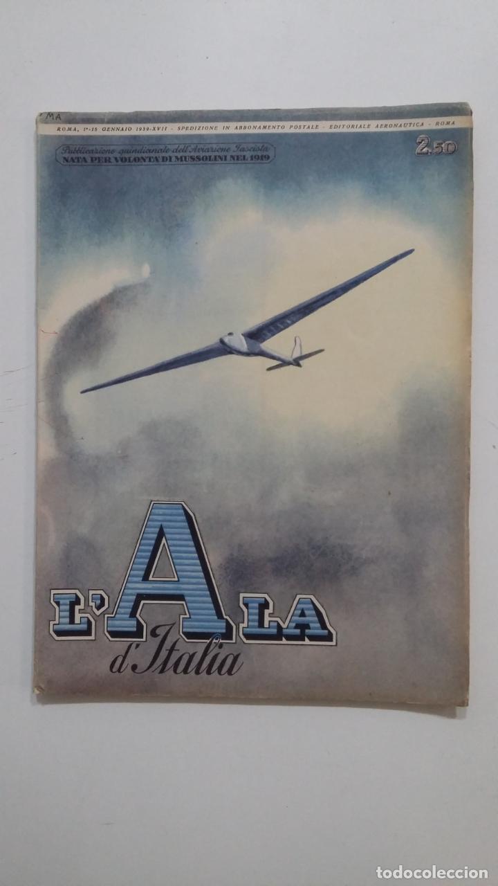 Militaria: L'ALA D'ITALIA. 1 - 15 GENNAIO 1939. XVII. ITALIA FASCISTA. MUSSOLINI. AVIACION ITALIANA. TDKR49