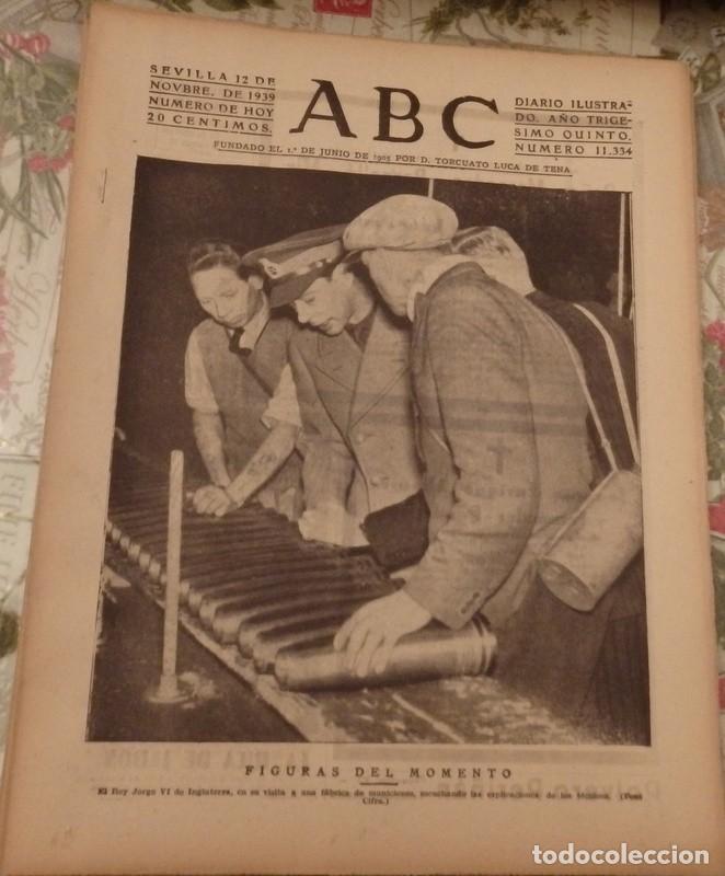Military Antiques: ABC DE SEVILLA, 12 de noviembre de 1939.- en portada: el rey jorge VI de inglaterra en fabrica de mu