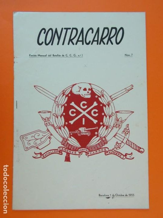 Military Antiques: REVISTA CONTRACARRO N&ordm; 7 - REVISTA MENSUAL DEL BATALL&Oacute;N DE C.C.C. N&ordm;1 - BARCELONA - A&Ntilde;O 1955...L1350