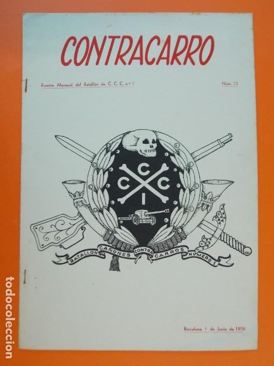 Military Antiques: REVISTA CONTRACARRO N&ordm;15 - REVISTA MENSUAL DEL BATALL&Oacute;N DE C.C.C. N&ordm;1 - BARCELONA - A&Ntilde;O 1956...L1354