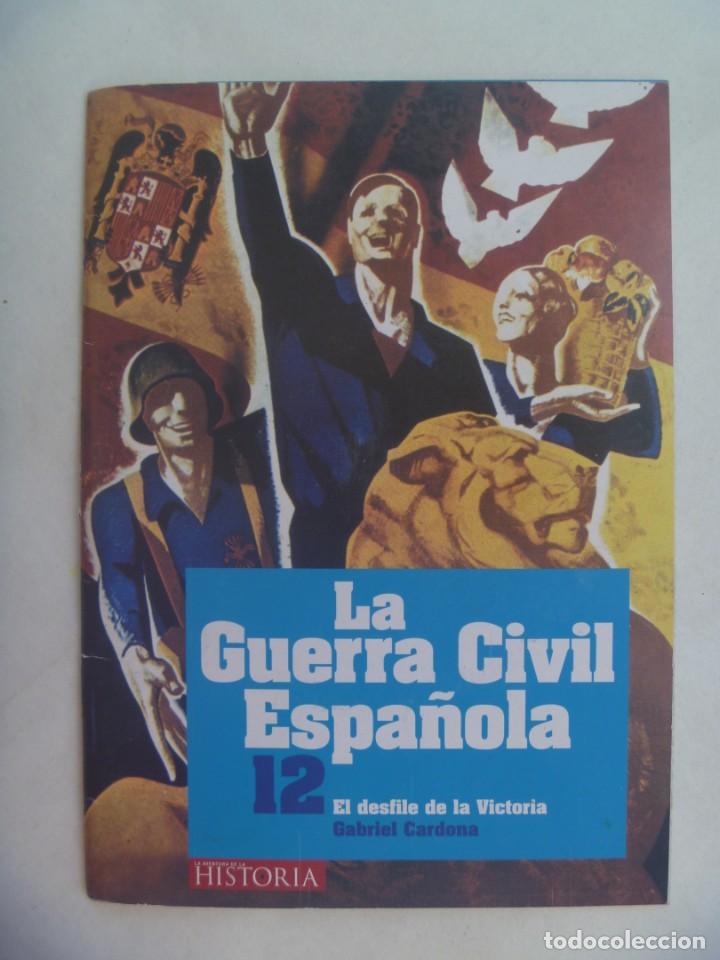 Military Antiques: LA GUERRA CIVIL ESPA&Ntilde;OLA, N&ordm; 12 EL DESFILE DE LA VICTORIA. GABRIEL CARDONA . INCLUYE DVD DOCUMENTAL