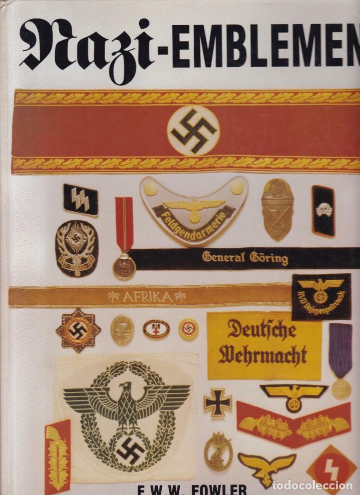Military Antiques: NAZI-EMBLEMEN - E. W. W. FOWLER - UITGEVERIJ MICHON - HELMOND 1993 / NEDERLAND