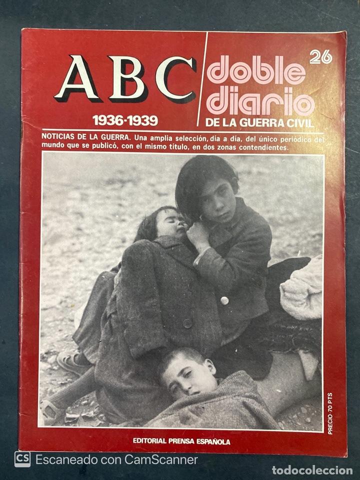 Militaria: ABC. DOBLE DIARIO DE LA GUERRA CIVIL. 1936-1939. N&ordm; 26. ED. PRENSA ESPA&Ntilde;OLA. TOLEDO, 1979.PAGS:48