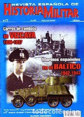 Militaria: REVISTA ESPA&Ntilde;OLA DE HISTORIA MILITAR, N&ordm;71. CARROS DE COMBATE EN VIZCAYA, 1936-1937 HM-193