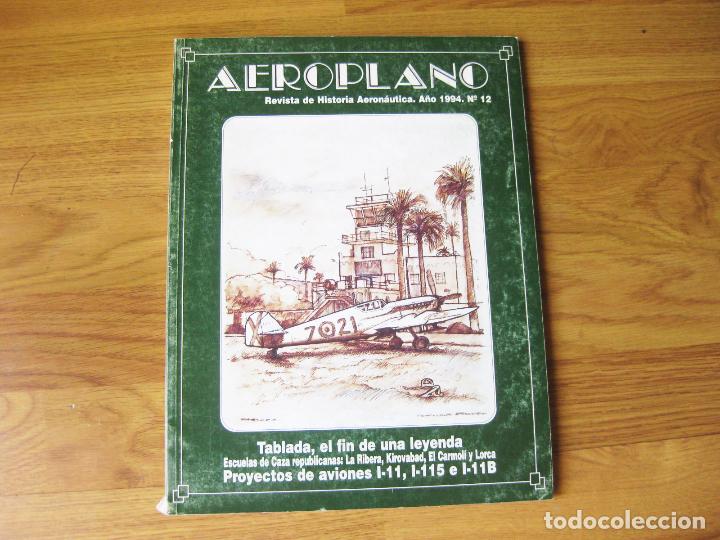 Militaria: REVISTA AEROPLANO DE HISTORIA AERONA&Uacute;TICA. A&Ntilde;O 1994 N&ordm; 12 - TABLADA - ESCUELAS DE CAZA REPUBLICANAS