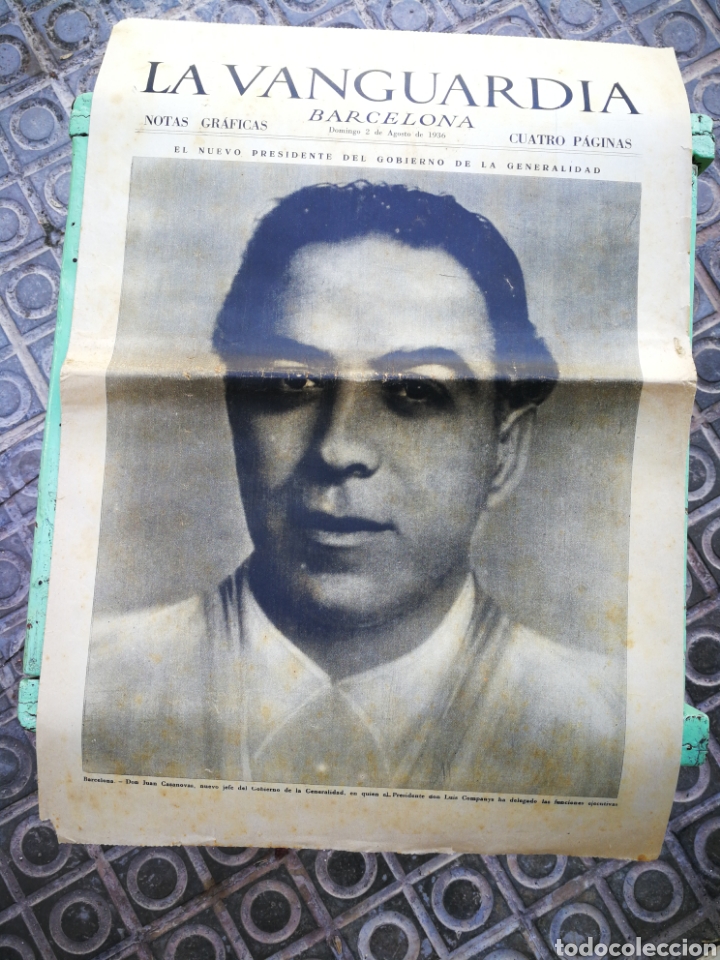 Militaria: LA VANGUARDIA, NOTAS GR&Aacute;FICAS (CUATRO P&Aacute;GINAS)-NUEVO PRESIDENTE GENERALIDAD(CASANOVAS),2 AGOSTO 1936