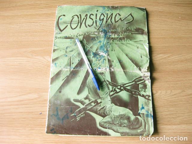 Militaria: REVISTA CONSIGNAS. SEMANARIO DE CAMPA&Ntilde;A. EDICIONES DEL E.M. Y LA COMISAR&Iacute;A DE GUERRA DE SANTANDER.