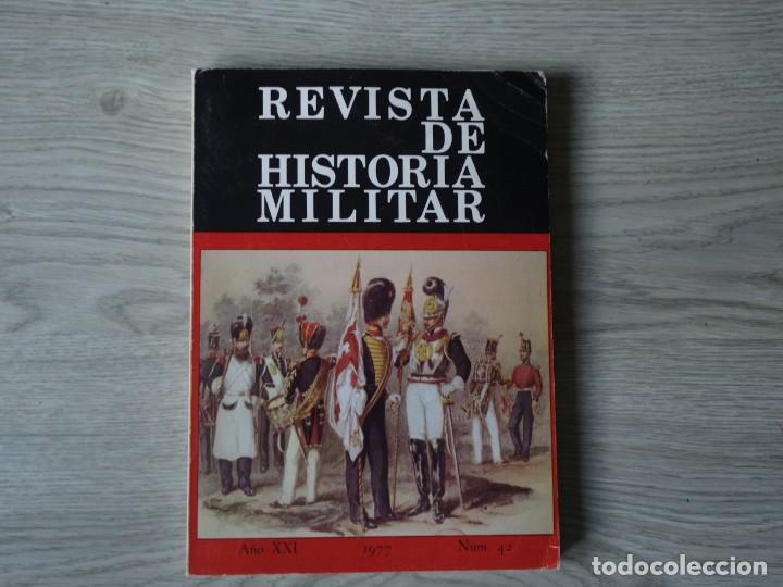 Military Antiques: revista de historia militar - A&ntilde;o XXI - 1977 - Num. 42
