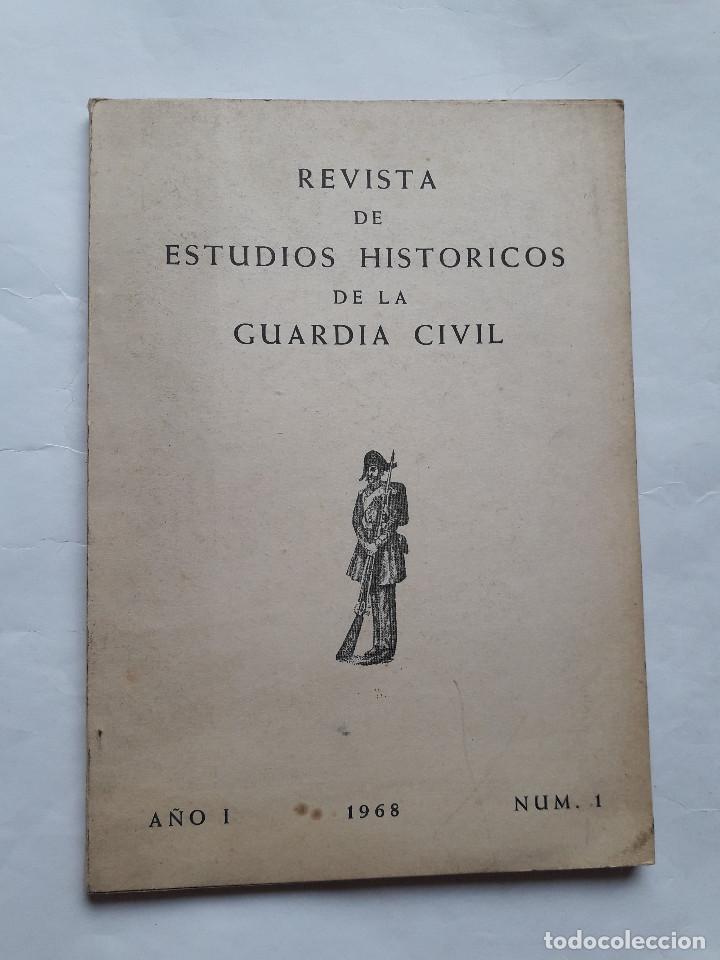 Military Antiques: Revista de estudios historicos de la guardia civil a&ntilde;o I, 1968. N&uacute;m. 1
