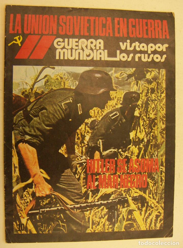 Militaria: LA UNI&Oacute;N SOVI&Eacute;TICA EN GUERRA. GUERRA MUNDIAL VISTA POR LOS RUSOS N&deg;10