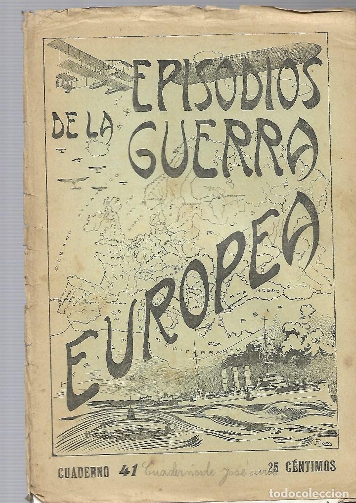Military Antiques: 382 - 2 PERIODICOS DE LA GUERRA EUROPEA -REVISTAS DEL N&ordm; 41 al 42 DE 1.914-18 EDT- J.PEREZ CARRASCO