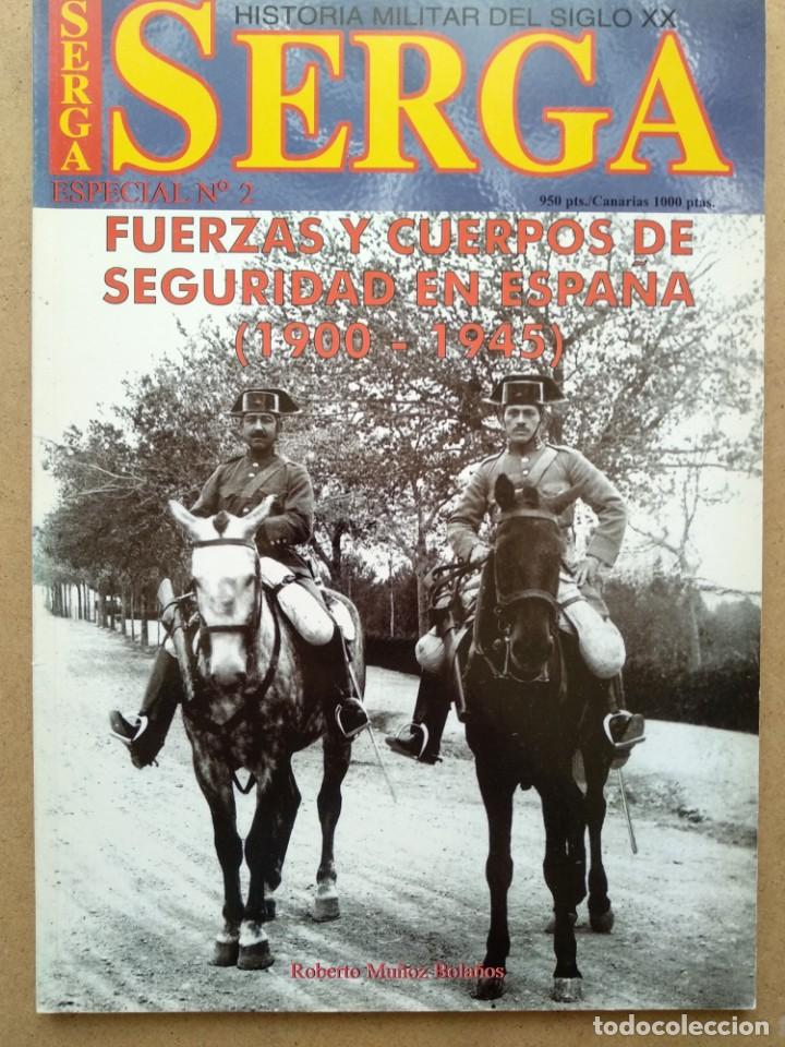 Military Antiques: Revista SERGA especial n&ordm; 2 fuerzas y cuerpos de seguridad en espa&ntilde;a
