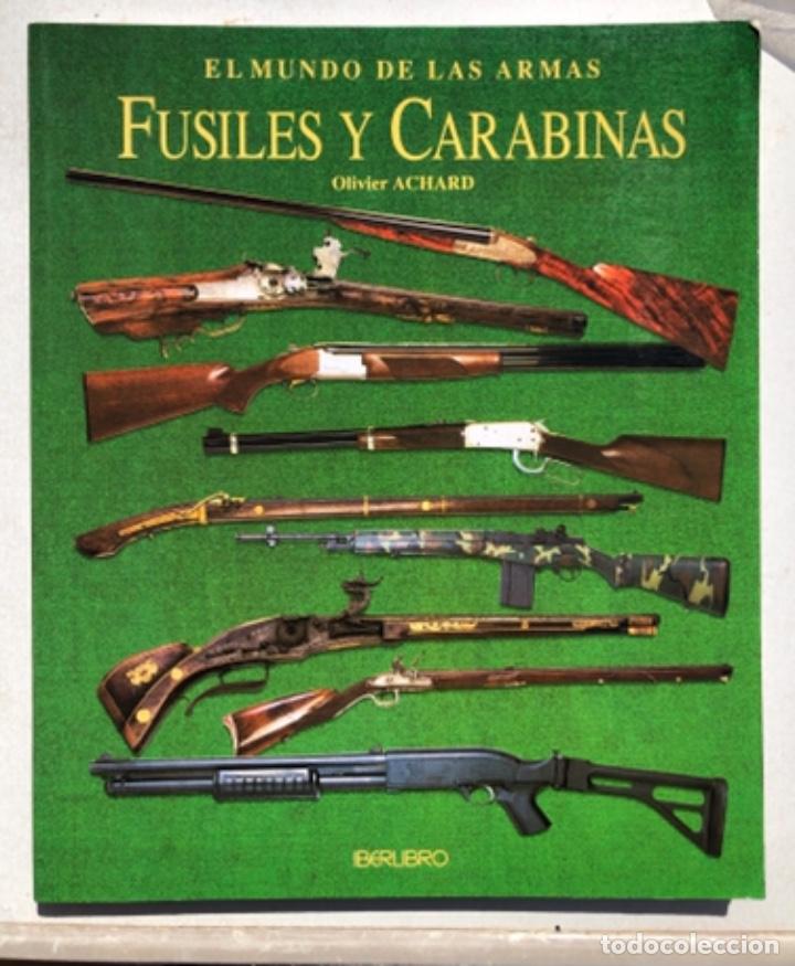 Militaria: FUSILES Y CARABINAS. Iberlibro. - Foto 1