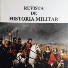 Militaria: REVISTA DE HISTORIA MILITAR, AÑO LIX, NÚM. EXTRA II (2015). INSTITUTO DE HISTORIA Y CULTURA MILITAR.