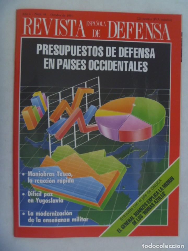 Military Antiques: REVISTA ESPA&Ntilde;OLA DE DEFENSA , N&ordm; 44, OCTUBRE 1991: PRESUPUESTOS DEFENSA, PAZ YUGOSLAVIA, ETC