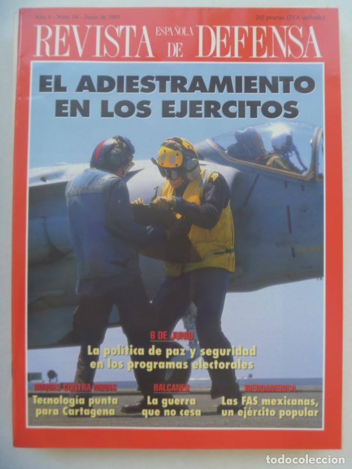 Military Antiques: REVISTA ESPA&Ntilde;OLA DE DEFENSA , N&ordm; 64, JUNIO 1993: ADIESTRAMIENTO EN LOS EJECITOS, CARTAGENA, ETC